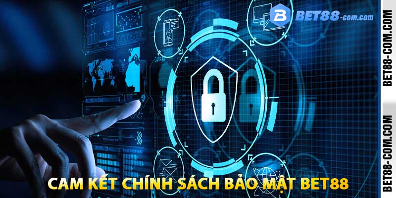 cam kết chính sách bảo mật bet88